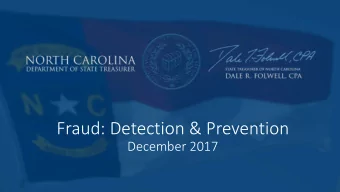 Fraud: Detection &amp; Prevention  December 2017  Agenda  IT Security  Bill Golden, CIO