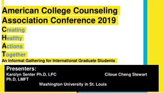 American College Counseling  Association Conference 2019 C reating H ealthy A ctions T ogether  An