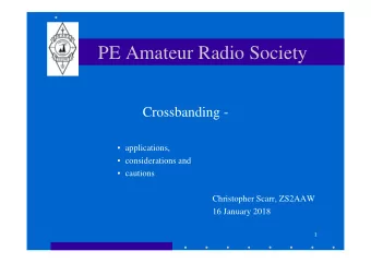 PE Amateur Radio Society  Crossbanding -   applications,   considerations and   cautions