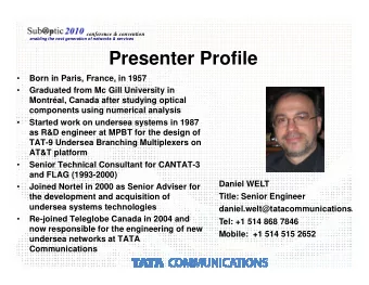 Presenter Profile    Born in Paris, France, in 1957    Graduated from Mc Gill University in