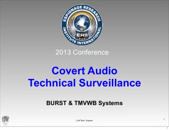 Covert Audio  Technical Surveillance  BURST &amp; TMVWB Systems  1  LJM Tech. Support  !  1  Why