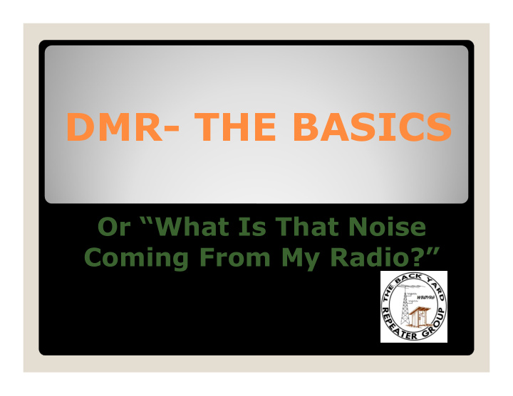 dmr the basics