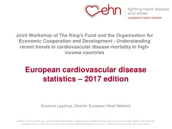 statistics  2017 edition  Susanne Lgstrup, Director European Heart Network  EHN is a