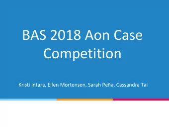 BAS 2018 Aon Case  Competition  Kristi Intara, Ellen Mortensen, Sarah Pea, Cassandra Tai