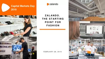 Capital Markets Day  2019  Z AL A N D O .  T H E  S T AR T I N G  P O I N T  F O R  F AS H I O N  F