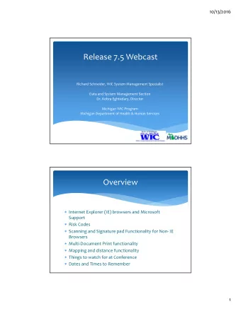 Release 7.5 Webcast Richard Schneider, WIC System Management Specialist Data and System Management