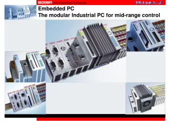 Embedded PC  The modular Industrial PC for mid-range control  Stefan Hoppe  14.09.2007  1  Embedded