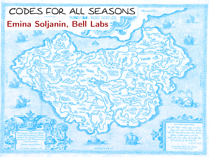 codes for all seasons emina soljanin bell labs in the