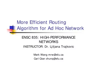 More Efficient Routing  Algorithm for Ad Hoc Network  ENSC 835: HIGH-PERFORMANCE  NETWORKS
