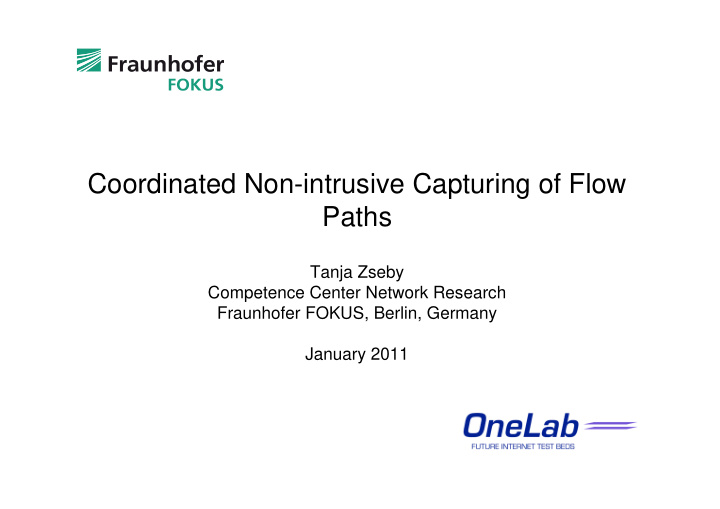 coordinated non intrusive capturing of flow paths