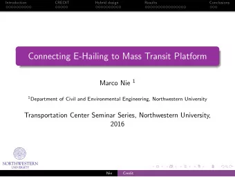 Connecting E-Hailing to Mass Transit Platform Marco Nie 1 1 Department of Civil and Environmental