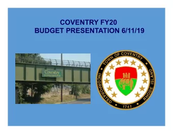 COVENTRY FY20  BUDGET PRESENTATION 6/11/19  2018-2019  2019-2020  CURRENT BUDGET  PROPOSED BUDGET
