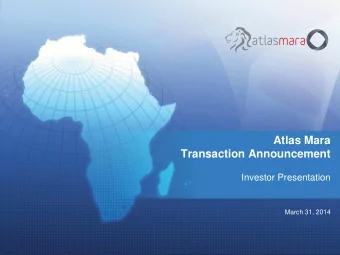 Atlas Mara  Transaction Announcement  Investor Presentation  March 31, 2014  Important Information