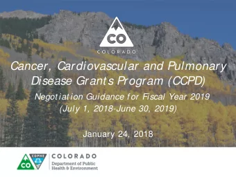 Cancer, Cardiovascular and Pulmonary  Disease Grant s Program (CCPD)  Negot iat ion Guidance f or