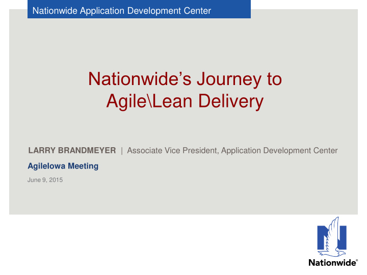 nationwide s journey to agile lean delivery