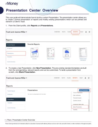 Presentation Center Overview This user guide will demonstrate how to build a custom Presentation.