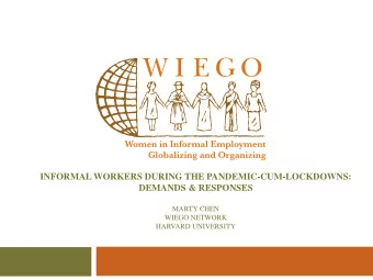 DEMANDS &amp; RESPONSES  MARTY CHEN  WIEGO NETWORK  HARVARD UNIVERSITY  REMARKS  Demands by