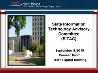 Technology Advisory  Committee  (SITAC)  September 8,2015  Pioneer Room  State Capitol Building