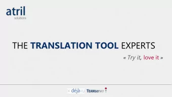 THE TRANSLATION TOOL EXPERTS  Try it, love it   GETTING STARTED Dj Vu X3 WITH TEAM SERVER