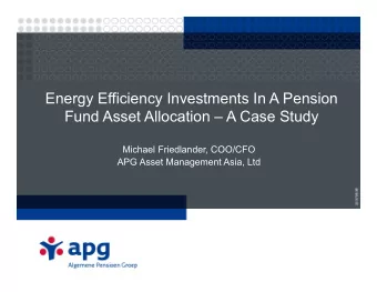 Energy Efficiency Investments In A Pension  Fund Asset Allocation  A Case Study  Michael