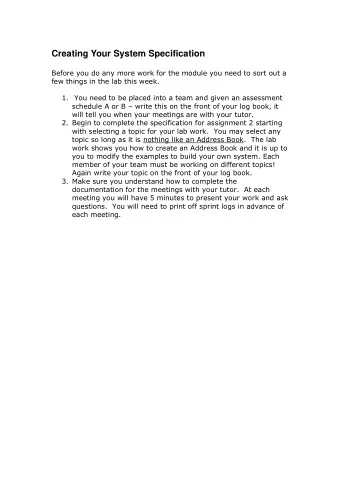 Creating Your System Specification  Before you do any more work for the module you need to sort out