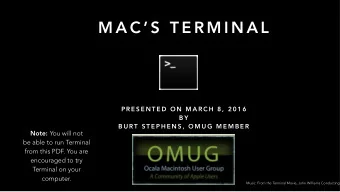 M A C  S  T E R M I N A L  P R E S E N T E D  O N  M A R C H  8 ,  2 0 1 6  B Y  B U RT  S T E P