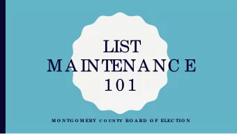 LIST  MA INTENA NC E  101 M O N TG O M ERY C O U N TY BO A RD  O F ELEC TIO N  C O MPLIANC E  F  e