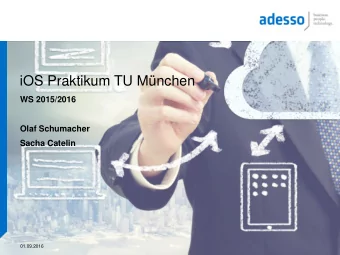iOS Praktikum TU Mnchen  WS 2015/2016  Olaf Schumacher  Sacha Catelin  01.09.2016  Facts &amp;