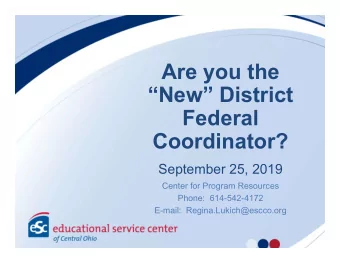Are you the  New District  Federal  Coordinator?  September 25, 2019  Center for Program