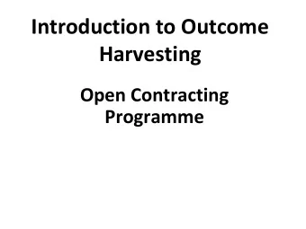 Introduction to Outcome  Harvesting  Open Contracting  Programme  Agenda  Definition of Outcome