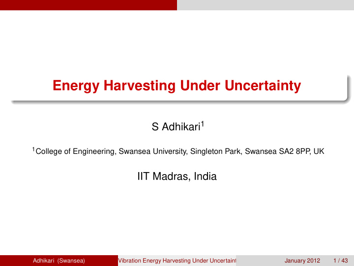 energy harvesting under uncertainty