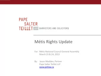 Mtis Rights Update   For:  Mtis National Council General Assembly