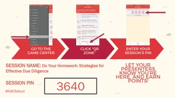 3640  SESSI  SESSION P  PIN  #NACSAcon  DO YOUR HOMEWORK:  STRATEGIES FOR EFFECTIVE  DUE DILIGENCE