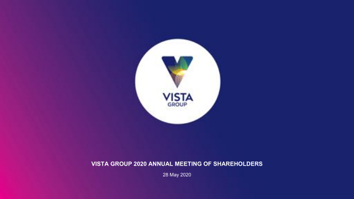 vista group 2020 annual meeting of shareholders