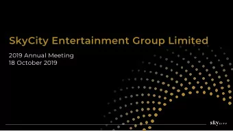SkyCity Entertainment Group Limited  2019 Annual Meeting  18 October 2019  2019 Annual Meeting