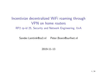Incentivize decentralized WiFi roaming through  VPN on home routers  RP2 rp-id 25, Security and
