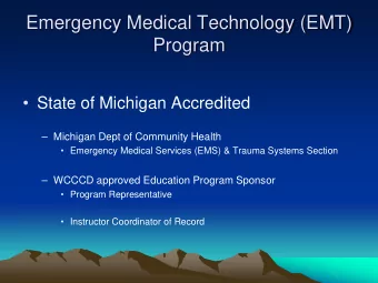 Emergency Medical Technology (EMT)  Program   State of Michigan Accredited   Michigan Dept of