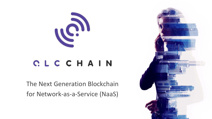 the next generation blockchain for network as a service