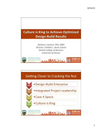 Culture  is  King  to  Achieve  Op4mized    Design-Build  Results