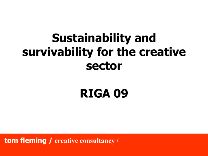 sustainability and survivability for the creative sector