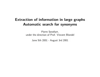 Extraction of information in large graphs  Automatic search for synonyms  Pierre Senellart,  under