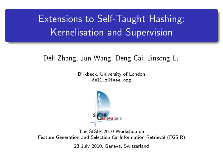extensions to self taught hashing kernelisation and