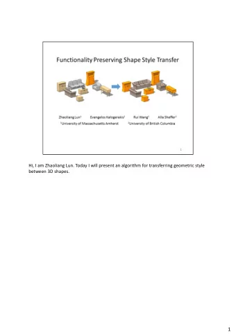 1  Human living spaces are often populated with shapes in a similar style. However,  manually