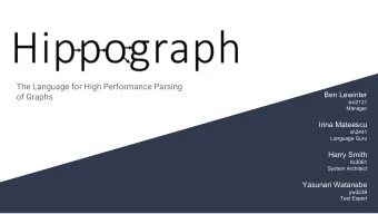 The Language for High Performance Parsing  Ben Lewinter  of Graphs  bsl2121  Manager  Irina