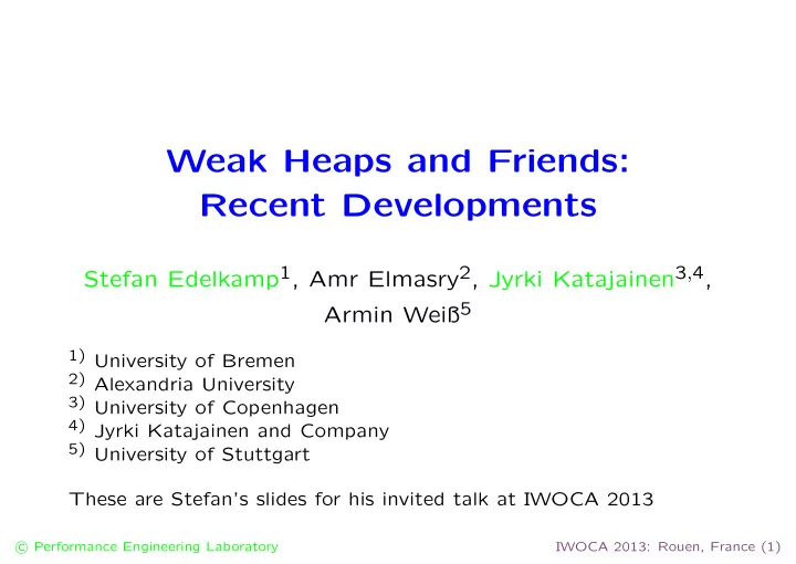 weak heaps and friends recent developments