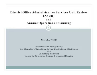 District Office Adm inistrative Services Unit Review  (ASUR)  and  Annual Operational Planning  1