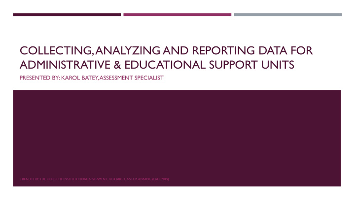 collecting analyzing and reporting data for