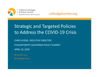 Strategic and Targeted Policies to Address the COVID  19 Crisis CHRIS HOENE, EXECUTIVE DIRECTOR