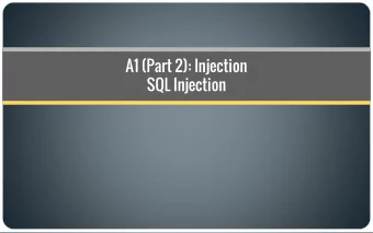 A1 (Part 2): Injection  SQL Injection  SQL injection is prevalent  SQL injection is impactful Why a