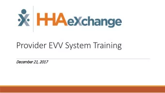 Provider EVV System Training  December 21,  21, 2017  2017  Zoom Webinar - Administrivia